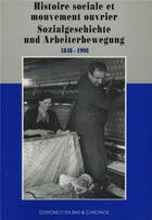 Couverture du livre « Histoire sociale et mouvement ouvrier, 1848-1998/sozialgeschichte und arbeiterbewegung, 1848-1998 » de  aux éditions D'en Bas