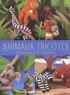 Couverture du livre « Animaux tricotes » de Kath Dalmeny aux éditions Mango