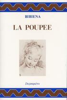 Couverture du livre « La poupée » de Bibiena aux éditions Desjonqueres
