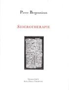 Couverture du livre « Sidérothérapie » de Pierre Bergounioux aux éditions Tarabuste