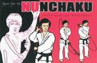 Couverture du livre « Nunchaku t.1 ; techniques de maniement » de Ngoc My Nguyen aux éditions Budo