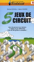 Couverture du livre « 5 jeux de circuits ; jeux de parcours sur échiquiers et damiers » de Bernard Novelli aux éditions Pole