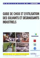 Couverture du livre « Guide de choix et d'utilisation des solvants » de Utilisation aux éditions Cetim