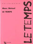 Couverture du livre « Le Temps » de Marc Wetzel aux éditions Quintette