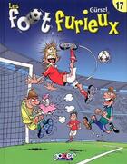 Couverture du livre « Les Foot Furieux Tome 17 » de Gurcan Gursel aux éditions Les 3 As