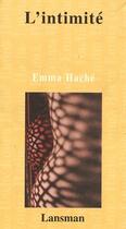 Couverture du livre « L'intimité » de Emma Hache aux éditions Lansman