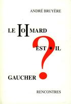 Couverture du livre « Le homard est-il gaucher ? » de Andre Bruyere aux éditions Rencontres
