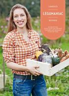 Couverture du livre « Legumaniac ; 80 recettes pour ceux qui rêvent d'aimer les légumes pour de vrai » de Candice Kother aux éditions Lannoo
