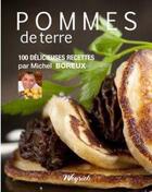 Couverture du livre « Pommes de terre : 100 délicieuses recettes par Michel Boreux » de Michel Boreux aux éditions Weyrich