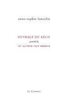 Couverture du livre « Ouvrage du récif » de Anne-Sophie Lancelin aux éditions Cormier