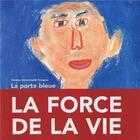 Couverture du livre « La porte bleue ; autoportraits d'enfants atteints de cancer » de Christine Gericot aux éditions Arenes