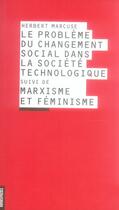 Couverture du livre « Le Probleme Du Changement Social Dans La Societe Technologique » de Herbert Marcuse aux éditions Homnispheres