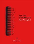 Couverture du livre « Ma vie de garçon » de Fabio Viscogliosi aux éditions Le Tripode