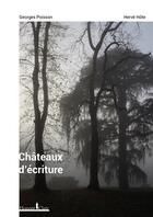 Couverture du livre « Châteaux d'écriture » de Georges Poisson aux éditions Honore Clair