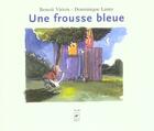 Couverture du livre « Une Frousse Bleue » de Benoit Vierin et Dominique Lamy aux éditions Pepin Press