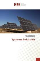 Couverture du livre « Systemes industriels » de Andrianaharison Yvon aux éditions Editions Universitaires Europeennes