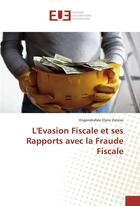 Couverture du livre « L'evasion fiscale et ses rapports avec la fraude fiscale » de Elyno Zatovo E. aux éditions Editions Universitaires Europeennes