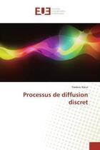 Couverture du livre « Processus de diffusion discret » de Rieux-F aux éditions Editions Universitaires Europeennes