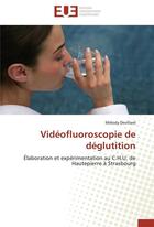 Couverture du livre « Videofluoroscopie de deglutition » de Devillard-M aux éditions Editions Universitaires Europeennes