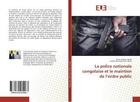 Couverture du livre « La police nationale congolaise et le maintien de l'ordre public » de Salumu Victor aux éditions Editions Universitaires Europeennes