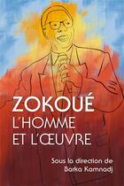 Couverture du livre « Zokoué ; l'homme et l'oeuvre » de Barka Kamnadj et Collectif aux éditions Langham Partner