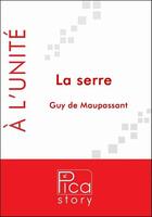 Couverture du livre « La serre » de Guy de Maupassant aux éditions Pica Story