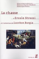 Couverture du livre « Chasse d'ercole strozzi a l'intention de lucrece borgia » de Charlet/Voisin aux éditions Pu De Provence