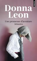 Couverture du livre « Une promesse d'aventure : Mémoires » de Donna Leon aux éditions Points