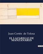 Couverture du livre « EL LAZARILLO DE MANZANARES » de De Tolosa J C. aux éditions Culturea