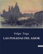 Couverture du livre « Las posadas del amor » de Trigo Felipe aux éditions Culturea
