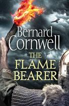 Couverture du livre « THE FLAME BEARER - THE LAST KINGDOM SERIES VOLUME 10 » de Bernard Cornwell aux éditions Harper Collins Uk