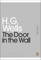 Couverture du livre « The door in the wall » de Herbert George Wells aux éditions Adult Pbs