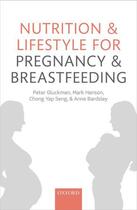 Couverture du livre « Nutrition and Lifestyle for Pregnancy and Breastfeeding » de Bardsley Chong Yap aux éditions Oup Oxford