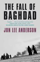 Couverture du livre « The Fall Of Baghdad » de Jon Lee Anderson aux éditions Little Brown Book Group Digital