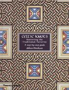 Couverture du livre « Celtic knots: mastering thetraditional patterns » de Meehan Aidan aux éditions Thames & Hudson