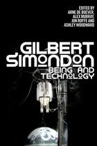 Couverture du livre « Gilbert Simondon: Being and Technology » de Arne De Boever aux éditions Edinburgh University Press