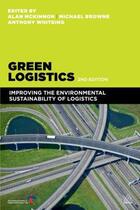 Couverture du livre « Green Logistics » de Whiteing Anthony aux éditions Kogan Page Digital