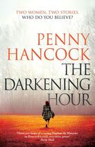 Couverture du livre « The Darkening Hour » de Penny Hancock aux éditions Simon And Schuster Uk