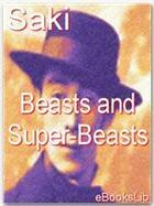 Couverture du livre « Beasts and Super-Beasts » de Saki aux éditions Ebookslib