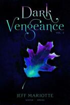 Couverture du livre « Dark Vengeance Vol. 2 » de Jeff Mariotte aux éditions Epagine
