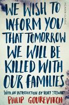 Couverture du livre « WE WISH TO INFORM YOU THAT TOMORROW WE WILL BE KILLED WITH OUR - FAMILIES » de Philip Gourevitch aux éditions Picador Uk