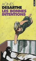 Couverture du livre « Les bonnes intentions » de Agnes Desarthe aux éditions Points