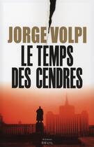 Couverture du livre « Le temps des cendres » de Jorge Volpi aux éditions Seuil
