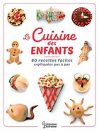 Couverture du livre « La cuisine des enfants : 80 recettes faciles expliquées pas à pas » de King Dave aux éditions Larousse