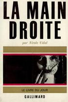 Couverture du livre « La main droite » de Nicole Vidal aux éditions Gallimard
