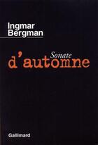 Couverture du livre « Sonate d'automne » de Ingmar Bergman aux éditions Gallimard