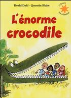 Couverture du livre « L'énorme crocodile » de Dahl/Blake aux éditions Gallimard-jeunesse