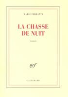 Couverture du livre « La chasse de nuit » de Marie Ferranti aux éditions Gallimard