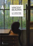 Couverture du livre « Vincent Beaurin ; le spectre dans l'atelier de Cézanne » de Pascal Beausse aux éditions Skira Paris