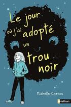 Couverture du livre « Le jour où j'ai adopté un trou noir » de Michelle Cuevas aux éditions Nathan